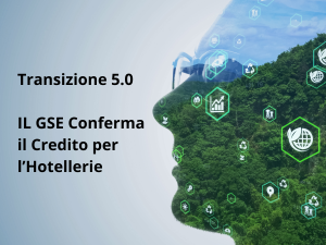 Scopri di più sull'articolo Transizione 5.0 – Confermato credito d’imposta al 45% per Hotel e Strutture Ricettive