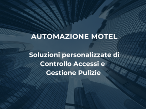 DOMOTICA ALBERGHIERA PER MOTEL: CONTROLLO ACCESSI E AUTOMAZIONE CAMERE PER UNA GESTIONE SENZA PREOCCUPAZIONI